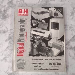 The Digital Photography Source Book B&H Photo Video First Edition 2001